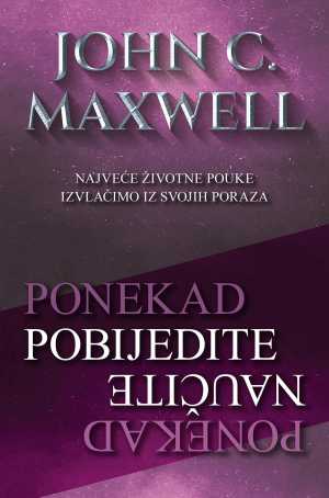 PONEKAD POBIJEDITE - PONEKAD NAUČITE