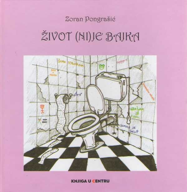 ŽIVOT (NI)JE BAJKA ILI ZAŠTO NE VOLIM BAJKE