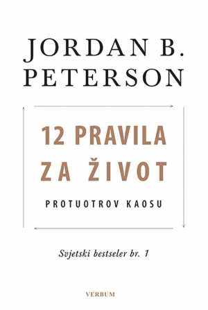 12 PRAVILA ZA ŽIVOT - PROTUOTROV KAOSU