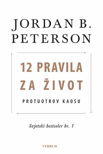 12 PRAVILA ZA ŽIVOT – PROTUOTROV KAOSU