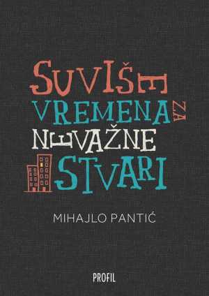 SUVIŠE VREMENA ZA NEVAŽNE STVARI
