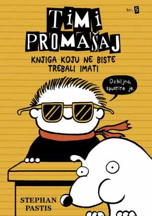 TIMI PROMAŠAJ 5 - Knjiga koju ne biste trebali imati