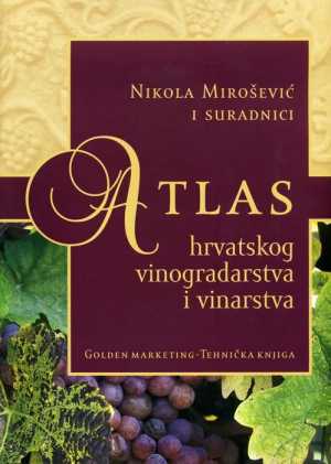 ATLAS HRVATSKOG VINOGRADARSTVA I VINARSTVA