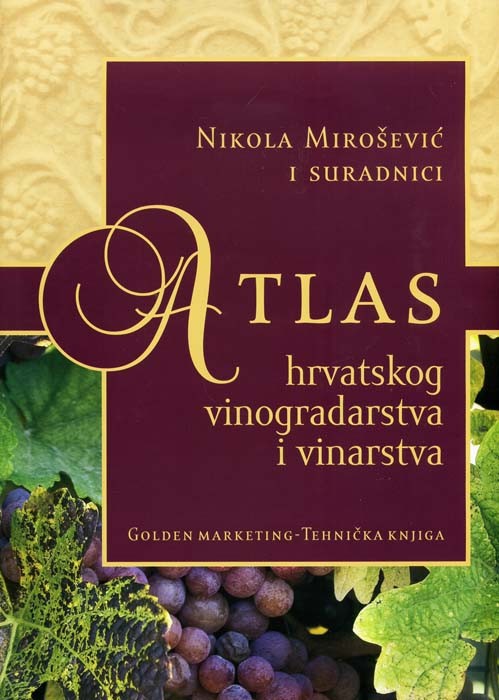 ATLAS HRVATSKOG VINOGRADARSTVA I VINARSTVA