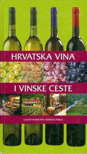 HRVATSKA VINA I VINSKE CESTE