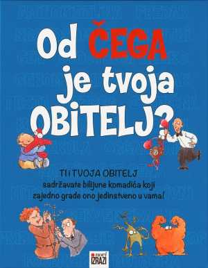 OD ČEGA JE TVOJA OBITELJ?