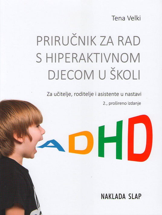 PRIRUČNIK ZA RAD S HIPERAKTIVNOM DJECOM - II. dopunjeno izdanje