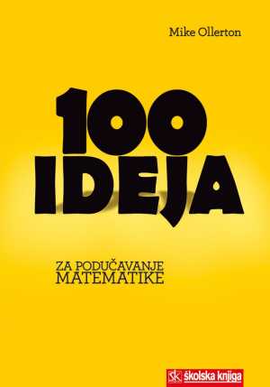 100 IDEJA ZA PODUČAVANJE MATEMATIKE