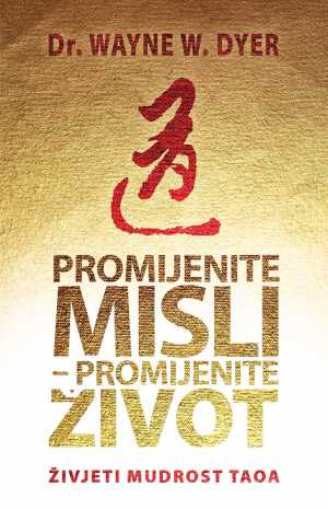 PROMIJENITE MISLI - PROMIJENITE ŽIVOT