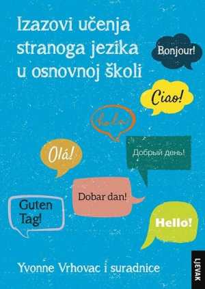 IZAZOVI UČENJA STRANOGA JEZIKA U OSNOVNOJ ŠKOLI