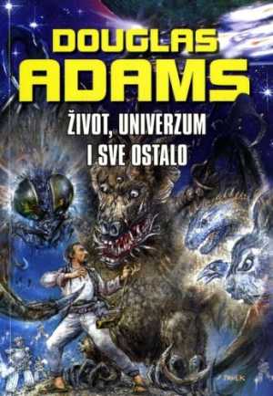 ŽIVOT UNIVERZUM I SVE OSTALO