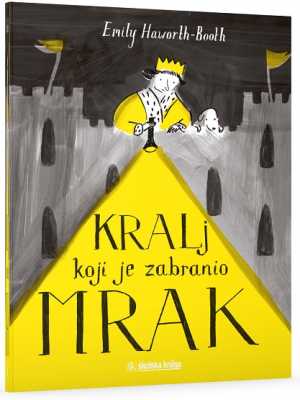 KRALJ KOJI JE ZABRANIO MRAK