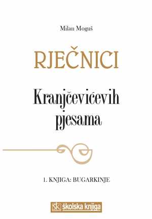 RJEČNICI KRANJČEVIĆEVIH PJESAMA, 1. KNJIGA: BUGARKINJE