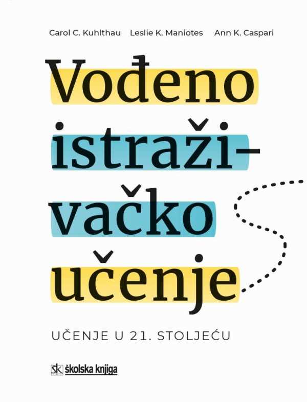 VOĐENO ISTRAŽIVAČKO UČENJE - UČENJE U 21. STOLJEĆU