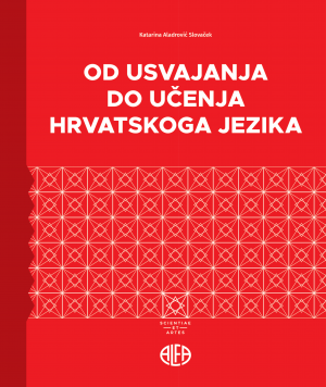 OD USVAJANJA DO UČENJA HRVATSKOG JEZIKA