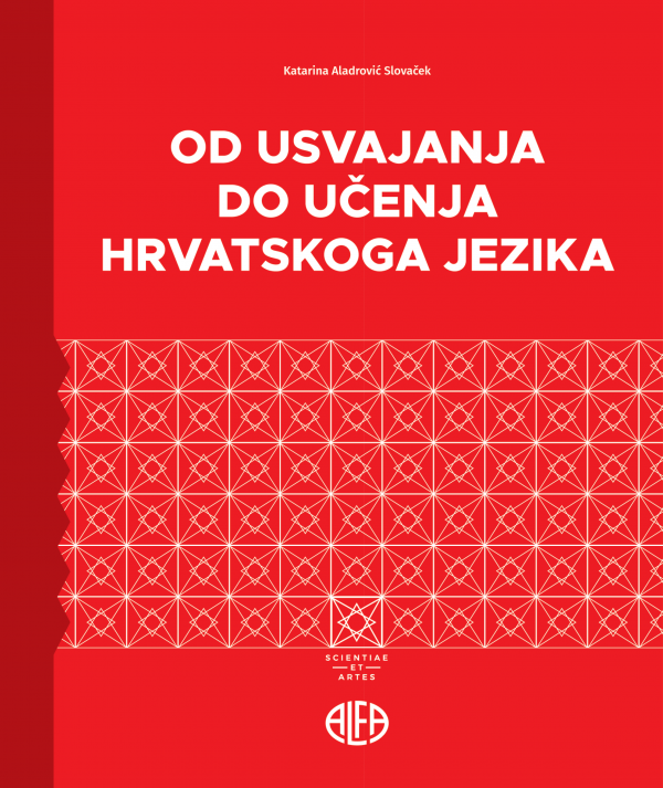 OD USVAJANJA DO UČENJA HRVATSKOG JEZIKA
