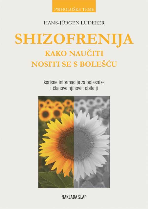 SHIZOFRENIJA - KAKO NAUČITI NOSITI SE S BOLEŠĆU