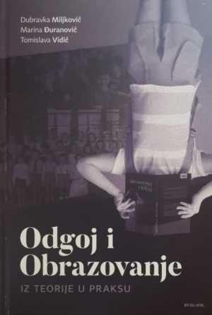 ODGOJ I OBRAZOVANJE - IZ TEORIJE U PRAKSU