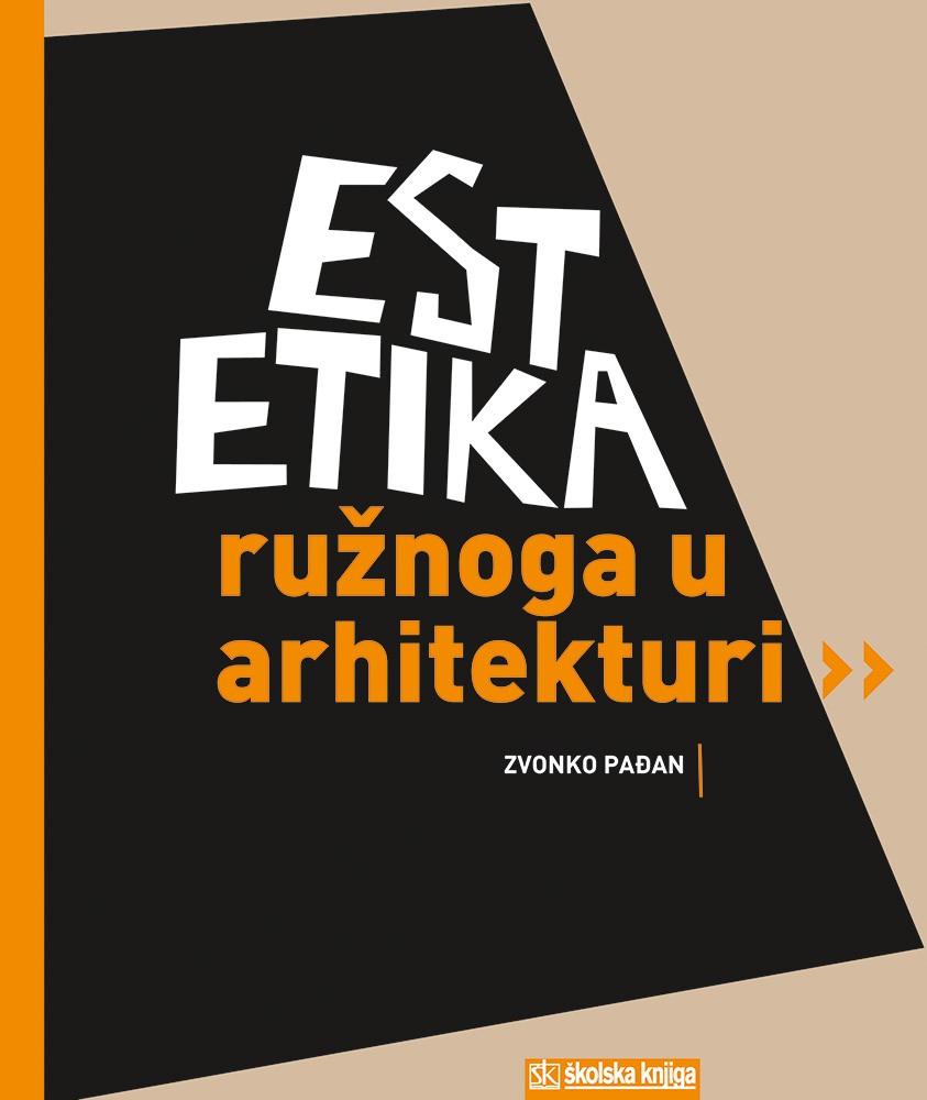 ESTETIKA RUŽNOGA U ARHITEKTURI