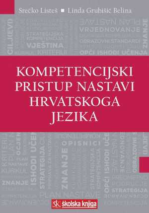 KOMPETENCIJSKI PRISTUP NASTAVI HRVATSKOGA JEZIKA