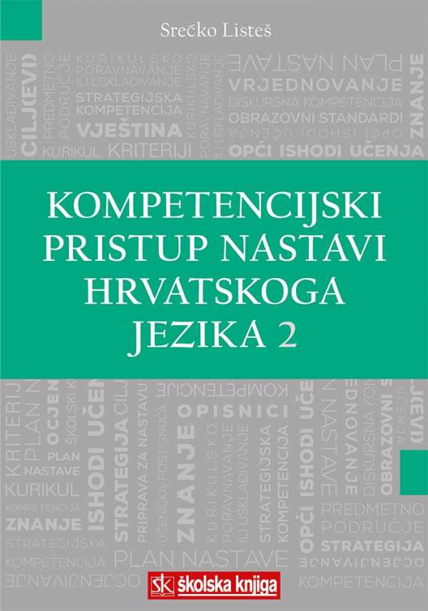 KOMPETENCIJSKI PRISTUP NASTAVI HRVATSKOGA JEZIKA 2